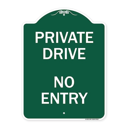 Signmission Private Drive No Entry Heavy-Gauge Aluminum Architectural Sign, 24" x 18", GW-1824-9932 A-DES-GW-1824-9932